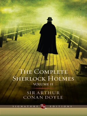 cover image of The Complete Sherlock Holmes, Volume II (Barnes & Noble Signature Editions)